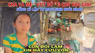 Đau lòng cảnh Cha Mẹ " Bỏ Lại " 3 Con trong căn nhà rách Tan Nát, mưu sinh kiếm sống nhìn Rơi Lệ