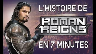 L'histoire de Roman Reigns en 7 minutes !