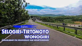 Perjalanan Selogiri ke Tirtomoyo Wonogiri via Ngadirojo dan Nguntoronadi