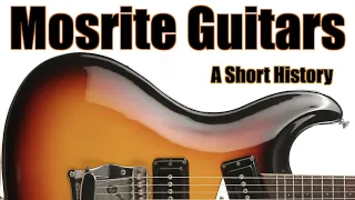 Mosrite Guitars: A Short History