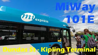 MiWay Express Route 101E Bus Ride from Dundas St. to Kipling Bus Terminal (Duration 27min)