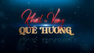 Khát vọng quê hương | Hòa hợp dân tộc & chặng đường 20 năm Nghị quyết 36 | VTV4