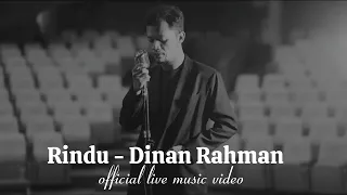 Rindu - Dinan Rahman || Official Live Music Video