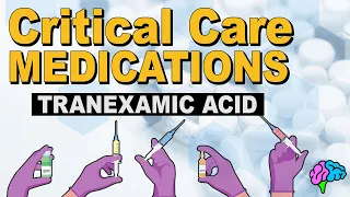 Tranexamic Acid (TXA) - Critical Care Medications