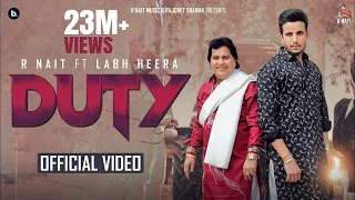 DUTY - Official Video | R Nait ft. Labh Heera | MixSingh | Inder Chhajli | Bukka Jatt | Punjabi Song