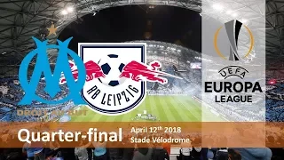 Marseille vs RB Leipzig UEFA Europa League 12.04.18