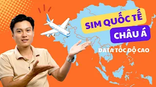 Sim quốc tế nhiều nước Châu Á Data 4G/5G Tốc độ cao