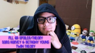 Pretty Little Liars Season 6B Spoiler/Theory Sara Harvey & Bethany Young Twin Theory | JuliDG