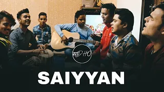 Saiyyan - Full cover by Sadho Band | @Kailash Kher