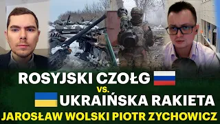 Polowanie na rosyjskie czołgi. Czy Ukraina ocaleje? - Jarosław Wolski i Piotr Zychowicz