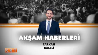 #CANLI | Tarkan Kaleli ile Akşam Haberleri  | 26.05.2024 | #KRT