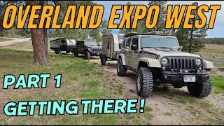 Overland Expo West, The Adventure Begins.  Part 1 Getting There.