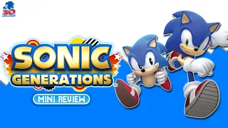 Sonic Generations: A Blast From The Past | 30th Anniversary Mini Review