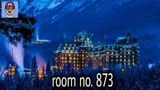 The fairmont banff springs hotel part - 2 #horror stories #ghost stories #mystery of room no.873