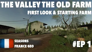 THE VALLEY THE OLD FARM - FIRST LOOK & STARTING FARM - Ep 1 - TIMELAPSE - Seasons - FS19 PS4