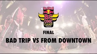 Final | Bad Trip vs From DownTown | Red Bull BC ONE France Camp 2017