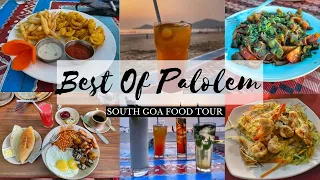 BEST PLACES TO EAT IN PALOLEM BEACH || WHERE TO EAT IN SOUTH GOA || GOA FOOD TOUR