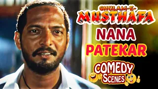 Best Nana Patekar Dialogues | Ghulam-E-Mustafa | Comedy Scenes | Bollywood Best Dialogues