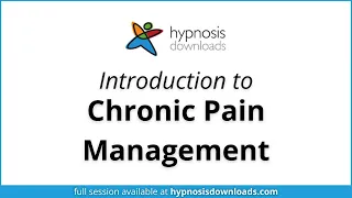 Introduction to Chronic Pain Management | Hypnosis Downloads