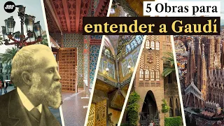 5 Obras para entender a Antoni GAUDÍ en Barcelona