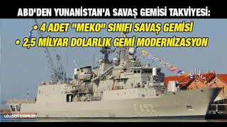 ABD Yunanistan'a savaş gemisi satıyor