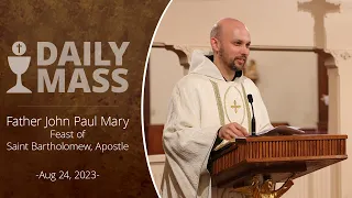 Catholic Daily Mass - Daily TV Mass - August 24, 2023