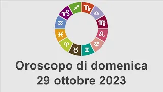 Oroscopo di domenica 29 ottobre 2023