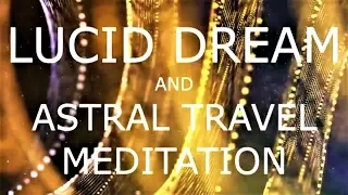 guided meditation lucid dreaming  - An astral projection experience