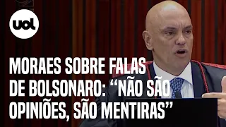 Bolsonaro inelegível: Moraes lê falas do ex-presidente e repete: 'Mentira!'