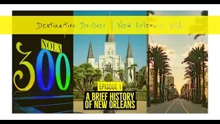 A Brief History of New Orleans - DDO NOLA Episode 1