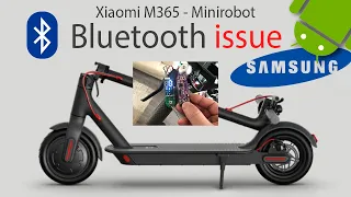 🛠 Fix Samsung Wireless Bluetooth issue connection to e-bike Xiaomi M365 or PATONA E-Scooter