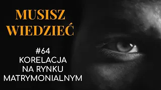 Musisz wiedzieć || #64 Korelacje na rynku matrymonialnym, czyli inflacja i stopy procentowe w akcji