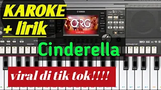 KAROKE + LIRIK Cinderella lll Cinderella pun tiba lll viral di tik tok!!!