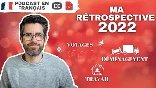 Ma rétrospective 2022 | Podcast en français COURANT avec sous-titres.
