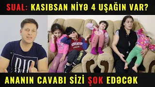 Kasıbsan niyə 4 uşağın var? - Ananın cavabı hamını ŞOK edəcək