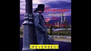 Michael Jackson - Stranger In Moscow ( Reverse )