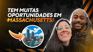 ELES ESCOLHERAM MASSACHUSETTS PARA IMIGRAR (VALEU A PENA?)