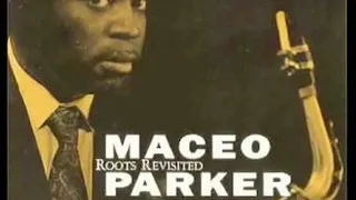 Soul Power '74, Maceo Parker, Soul Power, Maceo and the Macks