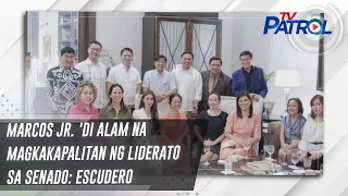 Marcos Jr. 'di alam na magkakapalitan ng liderato sa Senado: Escudero | TV Patrol