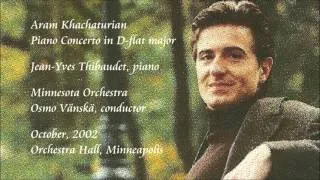 Khachaturian: Piano Concerto in D-flat major - Thibaudet / Vänskä