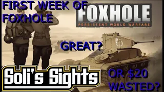 My First Week in Foxhole: Worth It?