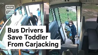 Bus Drivers Rescue Baby Taken During Carjacking