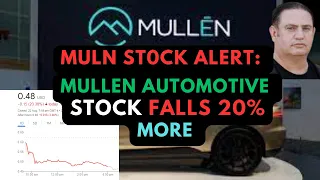 MULN STOCK ALERT!!! Mullen Automotive stock falls 20% as first commercial electric truck rolls off