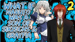 What if Naruto Was A Son of Sirzechs Lucifer & Grayfia in High School Dxd | Part 2