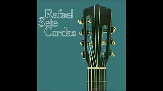 Raphael Rabello - Sete Cordas - 1982 - Full Album