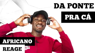 Racionais mc's - Da ponte pra cá | REACT