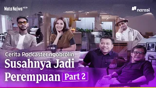 Cerita Podcaster Ngobrolin Susahnya Jadi Perempuan | Mata Najwa