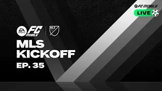 FC Mobile LIVE - Episode 35: MLS KICKOFF