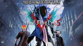 This Is How You DON'T Play Devil May Cry 5 (0utsyder Edition)