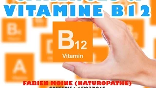 VITAMINE B12 : CARENCES ET SOURCES [résumé]